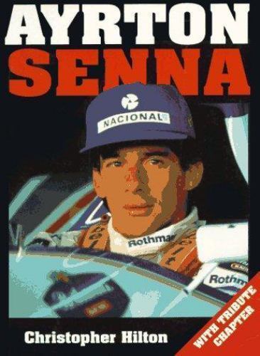 Ayrton Senna: Incorporating ’the Second Coming’ by Christopher Hilton