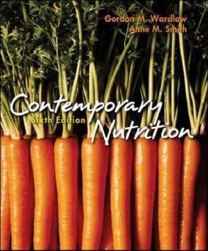 CONTEMPORARY NUTRITION By Gordon M. Wardlaw & Anne M Smith *Excellent Condition*