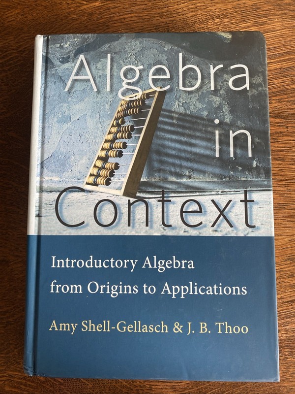 Algebra in Context : Introductory Algebra from Origins to Applications by…