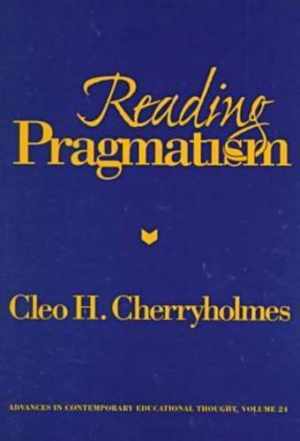 Reading Pragmatism (Advances in – Paperback, by Cherryholmes Cleo H. – Good
