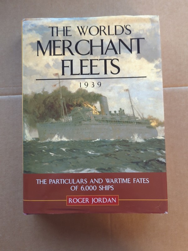 The World's Merchant Fleets, 1939: the particular... by Roger W. Jordan Hardback