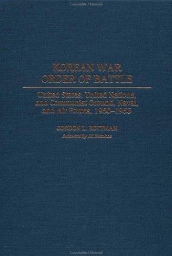Korean War Order of Battle : United States, United Nations, and Communist Gro…