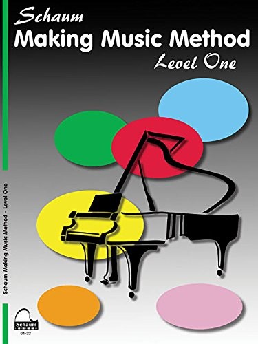 MAKING MUSIC METHOD: LEVEL 1 ELEMENTARY LEVEL (SCHAUM By John W. Schaum & Wesley
