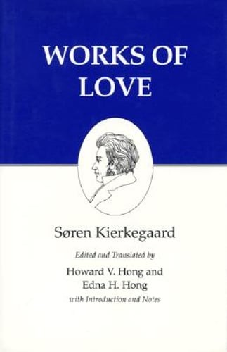 Works of Love by Søren Kierkegaard: Used