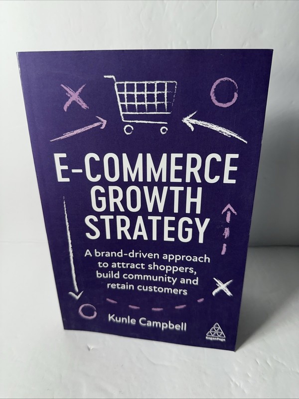 E-Commerce Growth Strategy : A Brand-Driven Approach… by Campbell (Paperback)