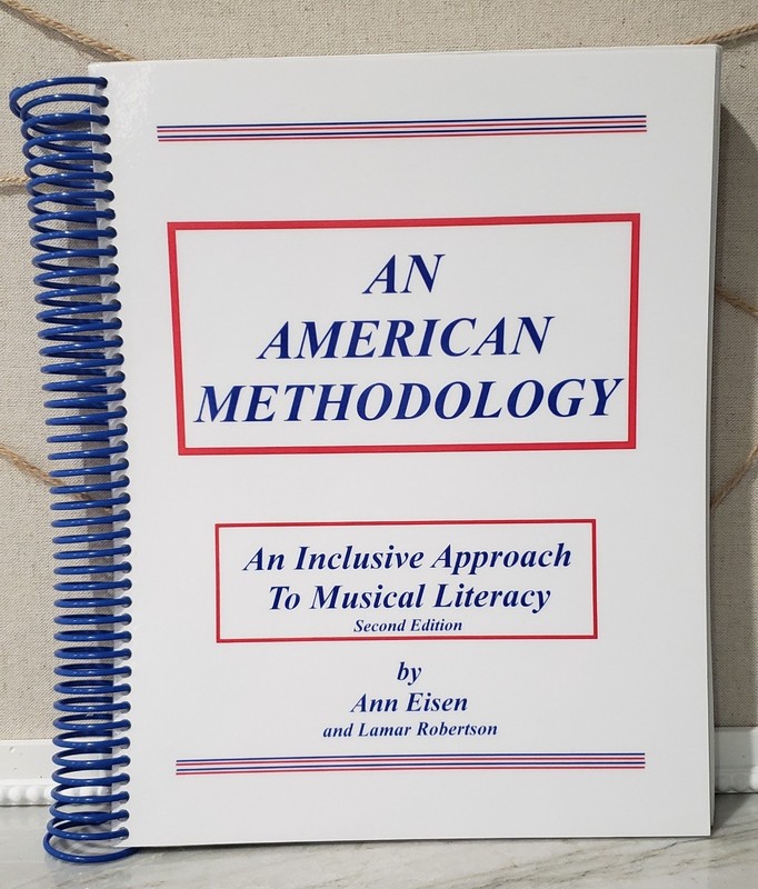 American Methodology An Inclusive Approach to Musical Literacy