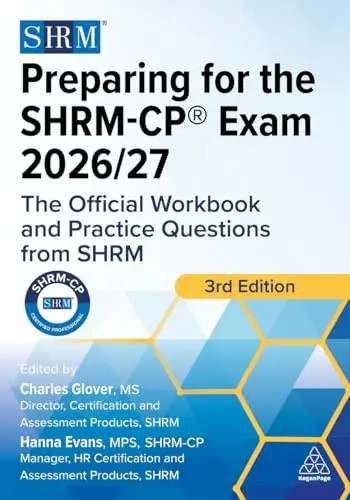 Preparing for the Shrm-Cp(r) Exam 2026/27: The Official Workbook and Practice Qu