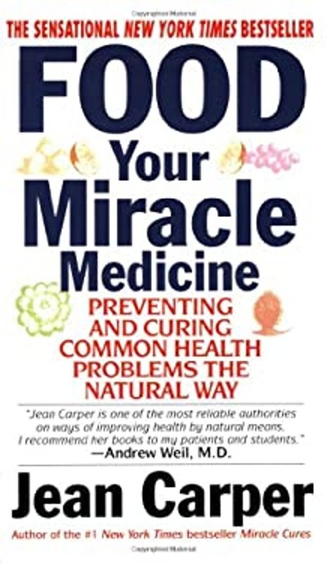 Food: Your Miracle Medicine Mass Market Paperbound Jean Carper