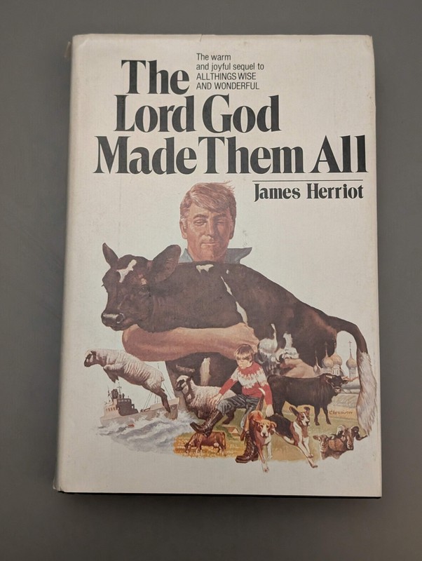 The Lord God Made Them All by James Herriot, 1981 HC DJ 1st Ed