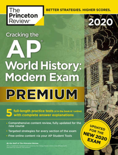 Cracking the AP World History: Modern Exam 2020, Premium Edition: 5 Pract – GOOD