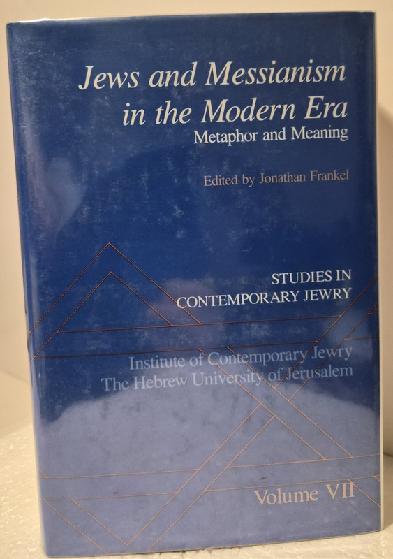 Jews and Messianism in the Modern Era: 1st Print/HC/DJ/VG (see photos:)