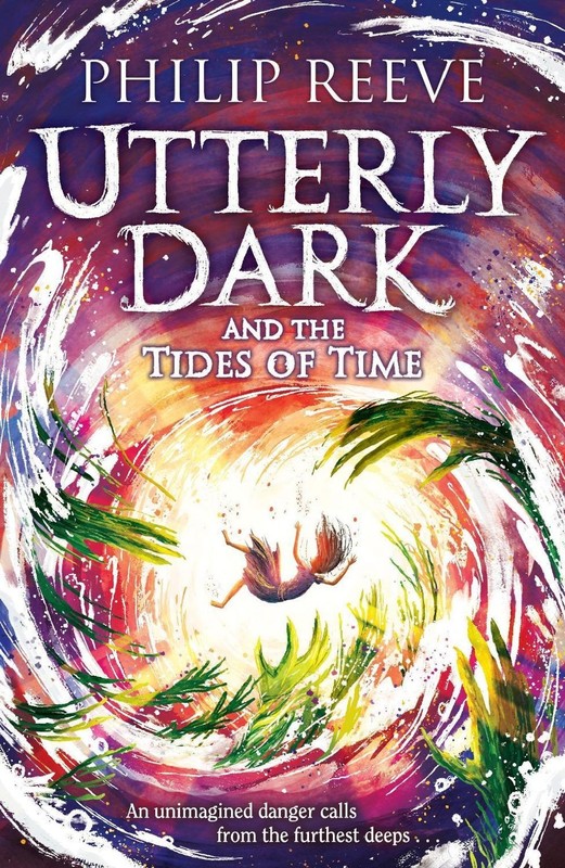 Utterly Dark and the Tides of Time by Philip Reeve (English) Paperback Book