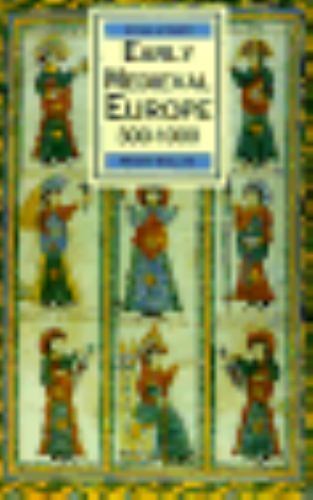 Early Medieval Europe 300-1000 (History of Europe (St Martins Press)(Paper))