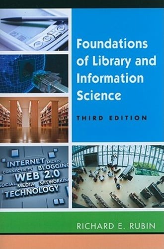 Foundations of Library and Information Science by Richard Rubin: Used