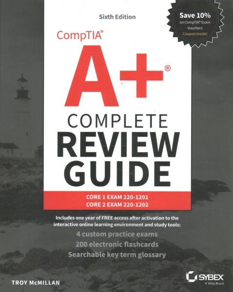 Comptia A+ Complete Review Guide : Core 1 Exam 220-1201 and Core 2 Exam 220-1…