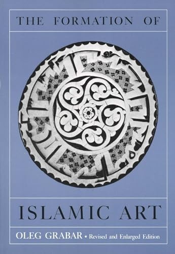 The Formation of Islamic Art: Revised …, Grabar, Oleg