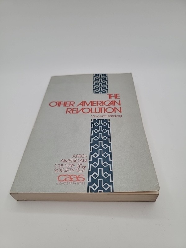 The Other American Revolution Book Vincent Harding. CAAS Monograph Series