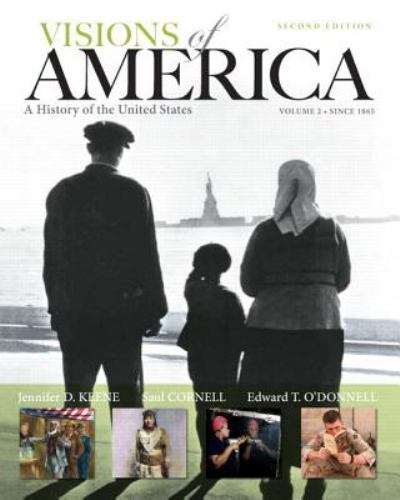 Visions of America: A History of the Un- Jennifer D Keene, 0205092683, paperback