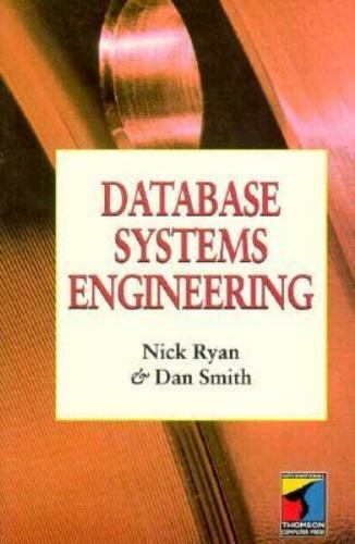 Database Systems Engineering by Dan Smith and Nick Ryan GOOD