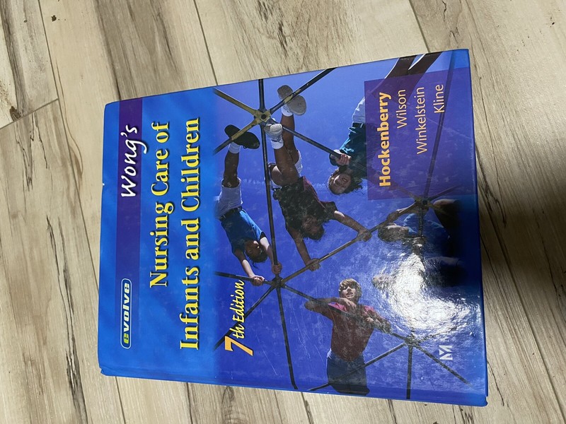 Wong’s Nursing Care of Infants and Children by Nancy E. Kline, Marilyn J….