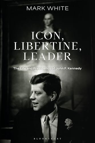 Icon, Libertine, Leader: The Life and Pr…, Mark White