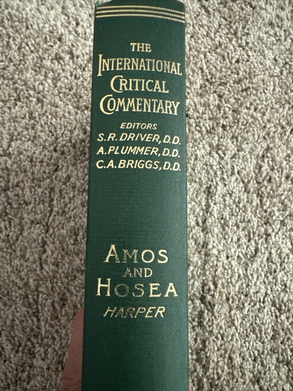 The Book Of Amos & Hosea (INTERNATIONAL CRITICAL COMMENTARY) By W. Harper- HC