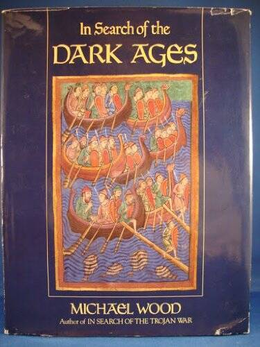 In Search of the Dark Ages – Hardcover By Wood, Michael – GOOD