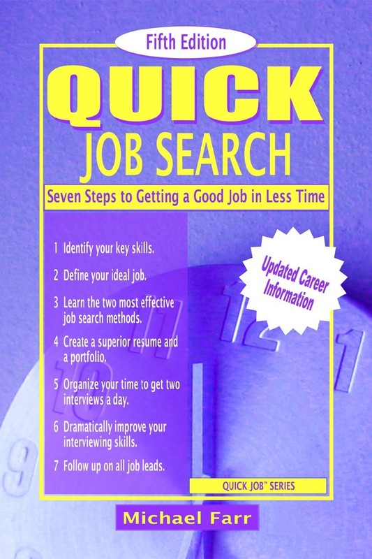 Quick Job Search: Seven Steps to Getting a Good Job in Less Time