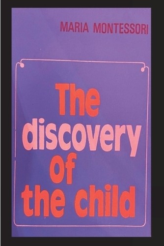 Maria Montessori The Discovery of the Child (Paperback) (UK IMPORT)