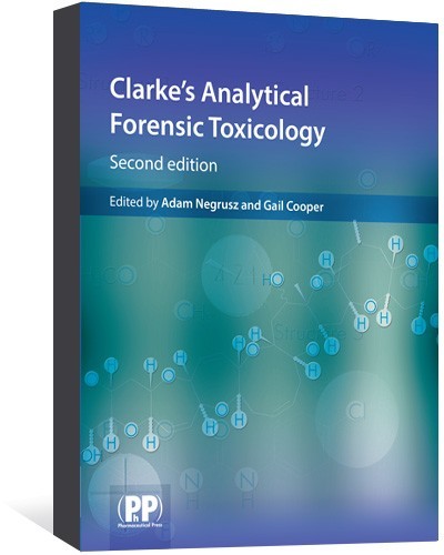 Clarke’s Analytical Forensic Toxicology [Paperback] Adam Negrusz and Gail Cooper
