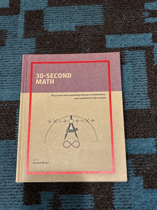 30-Second Math :The 50 Most Mind-Expanding Theories in Mathematics Explained
