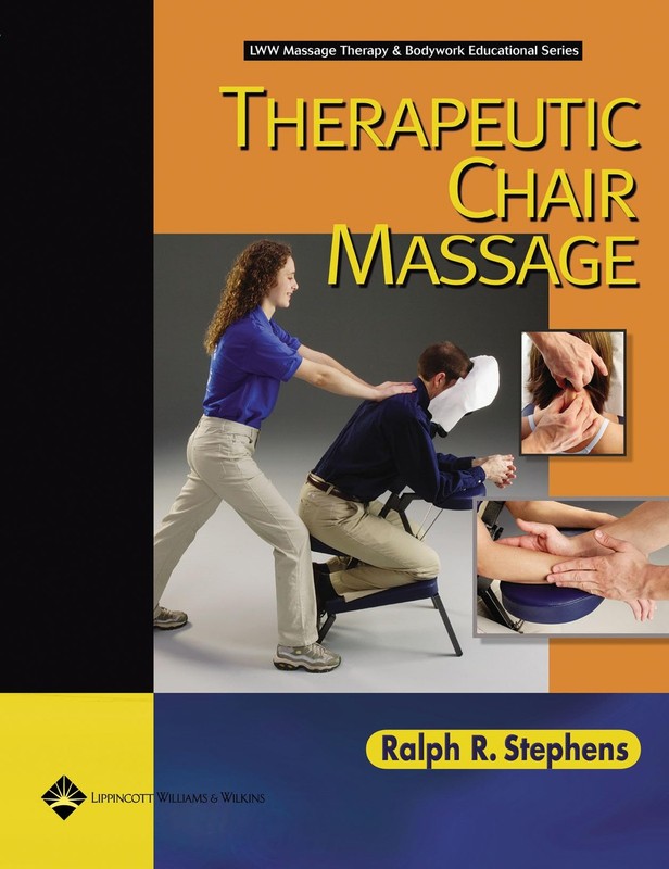 Therapeutic Chair Massage (LWW Massage Therapy and Bodywork Educational Seri…