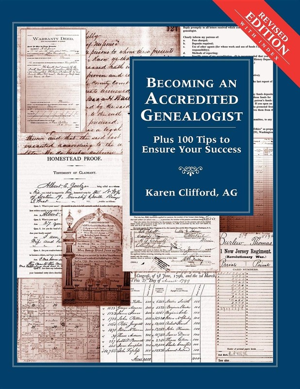 Becoming an Accredited Genealogist: Plus 100 Tips to Ensure Your Success, Re…