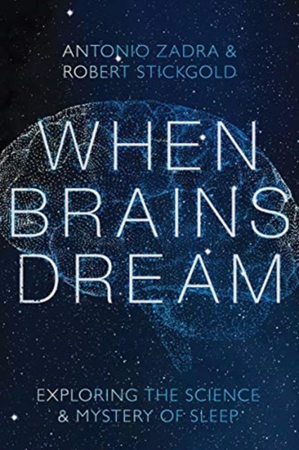 WHEN BRAINS DREAM by Antonio Universite de Montreal Zadra Hardback Self Help