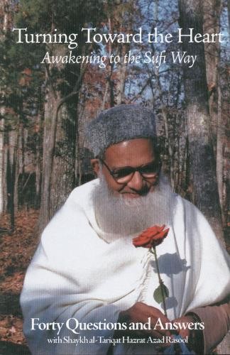 Shaykh al-Tarqat Hazrat Azad Rasool Turning Toward the Heart (Paperback)