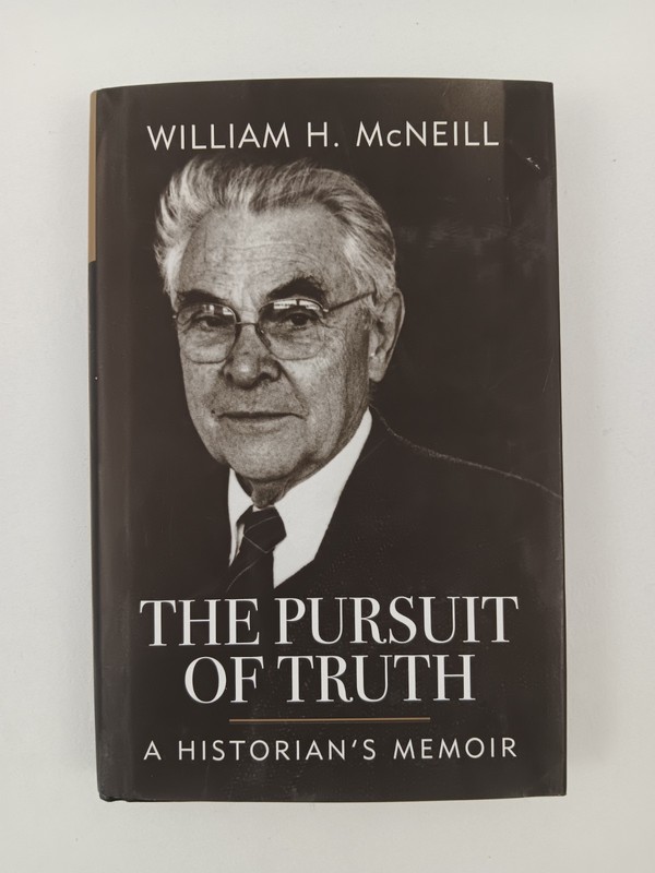 Pursuit of Truth A Historian’s Memoir William McNeill