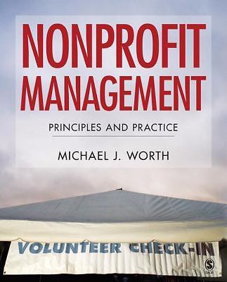 Nonprofit Management: Principles and Practice by Worth, Michael J.