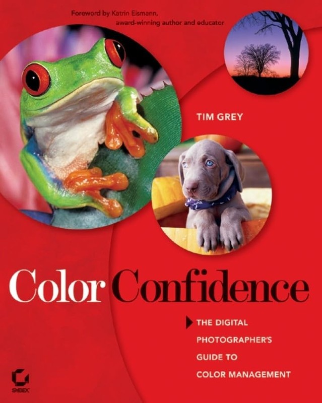 Color Confidence: The Digital Photographe..., Grey, Tim