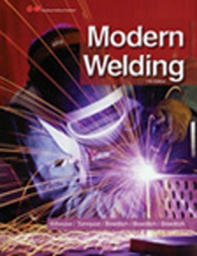 Modern Welding by Althouse, Andrew D., Turnquist, Carl H., Bowditch, William A.