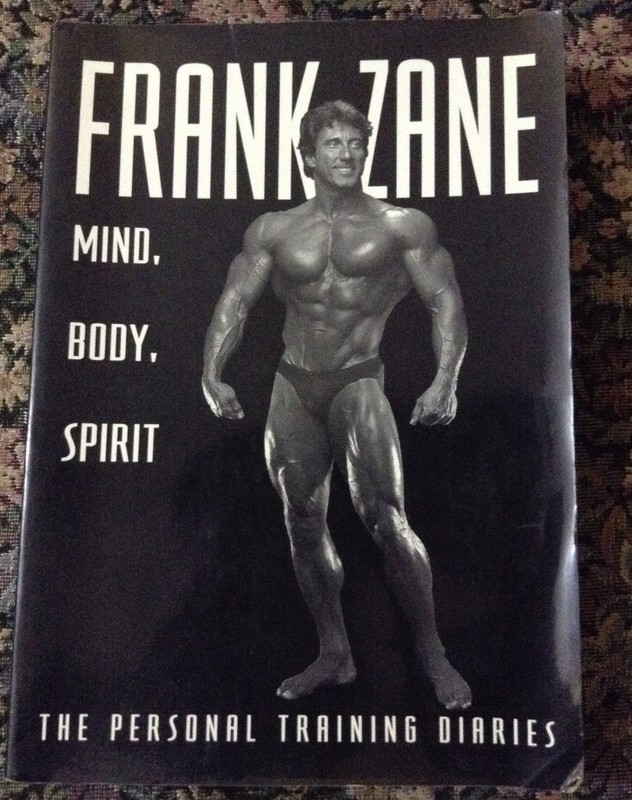 Frank Zane Mind, Body, Spirit: The Personal Training Diaries