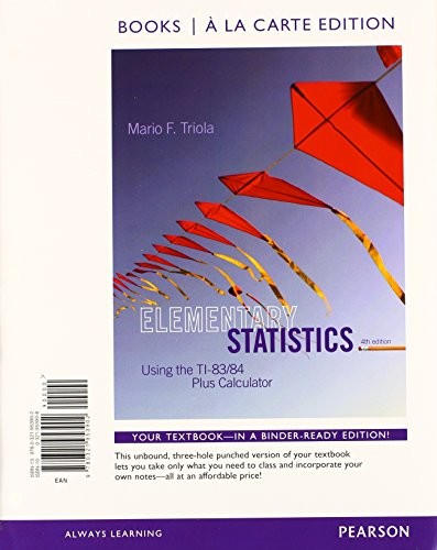 Elementary Statistics Using the TI-83/84 Plus Calculator Books…