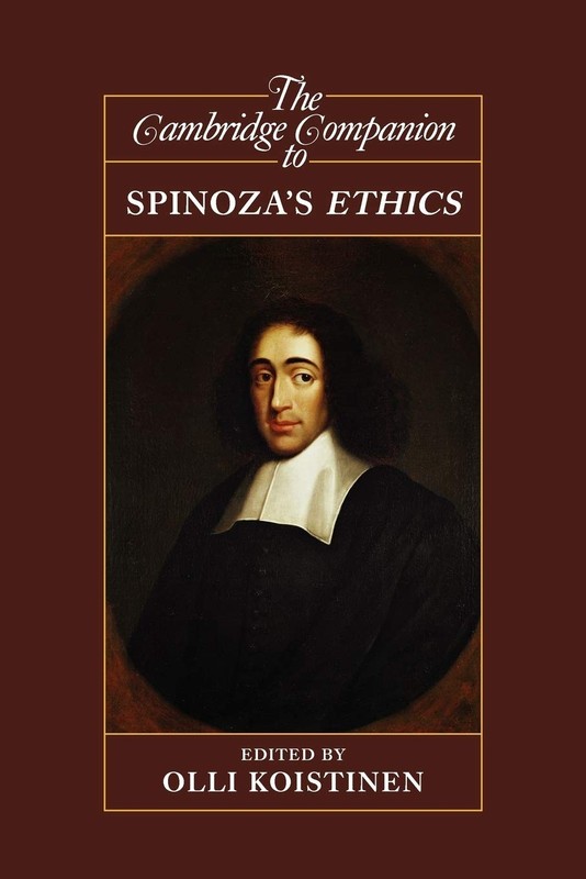 The Cambridge Companion to Spinoza’s Ethics (Cambridge Companions to Philoso…
