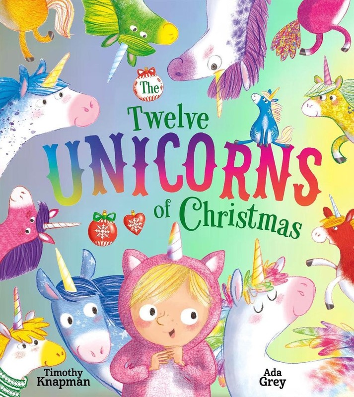 The Twelve Unicorns of Christmas by Timothy Knapman (English) Paperback Book