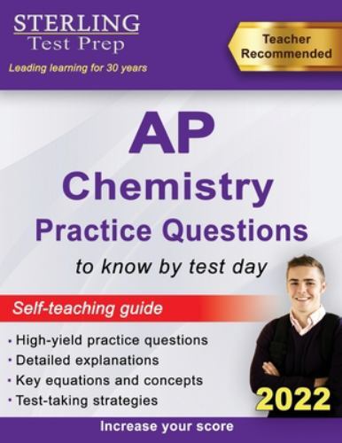 Sterling Test Prep AP Chemistry Practice Questions: High Yield AP Chemistry…