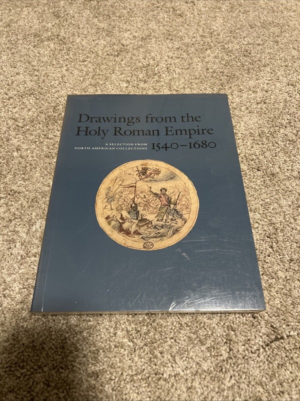 Drawings from the Holy Roman Empire 1540-1680 soft cover book Kaufman