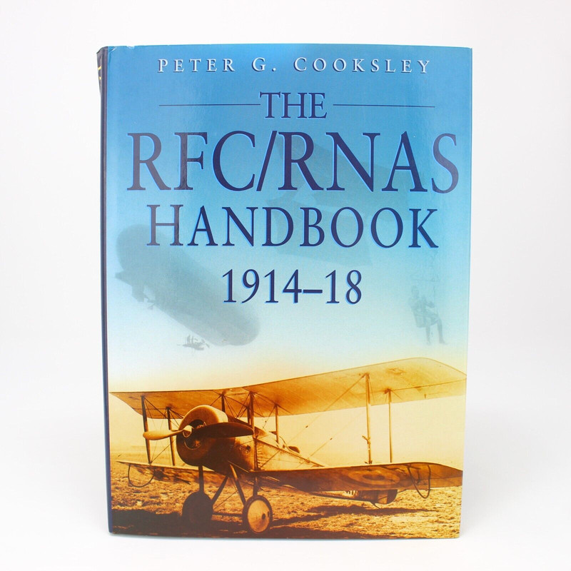 The RFC/RNAS Handbook 1914-1918 by Peter G. Cooksley 2000 Hardcover History WW1