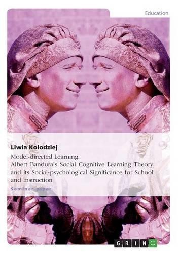 Liwia Kolodziej Model-directed Learning. Albert Bandura’ (Paperback) (UK IMPORT)