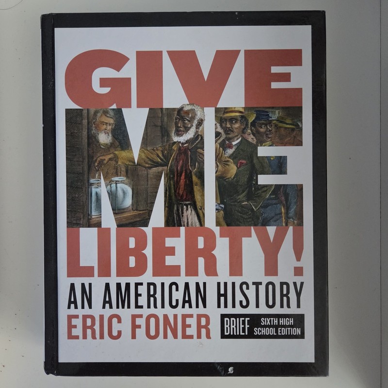 Give Me Liberty! An American History Eric Foner Brief 6th Edition HK with Code