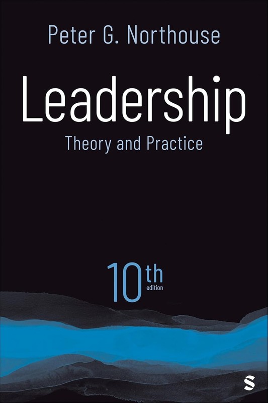 Leadership: theory and practice tenth edition by Peter G. Northouse