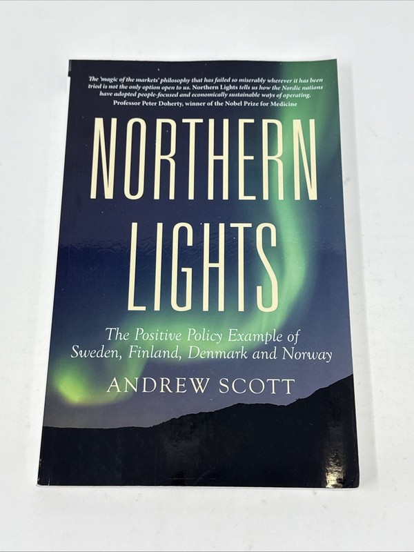 Northern Lights : The Positive Policy Example of Sweden by Andrew Scott Denmark